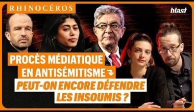 🦏 PROCÈS MÉDIATIQUE EN ANTISÉMITISME : PEUT-ON ENCORE DÉFENDRE LES INSOUMIS ?