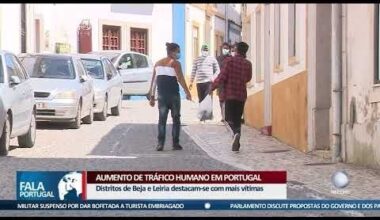 Aumento de tráfico humano em Portugal - Em 2023 sobe 18%. Leiria e Beja são os distritos mais afetados.