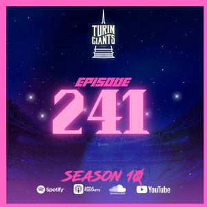 Turin Giants Podcast Ep. 241 (including a Reddit segment)