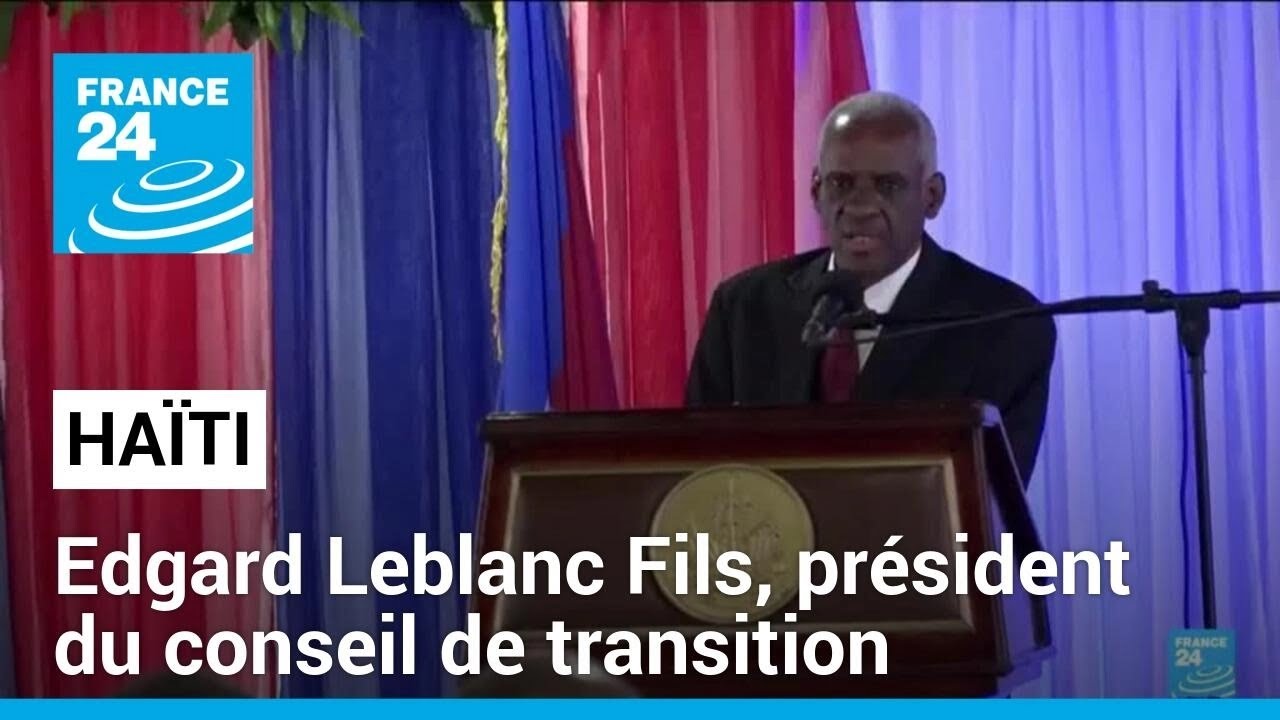 Haïti : Edgard Leblanc Fils choisi comme président du conseil de transition • FRANCE 24