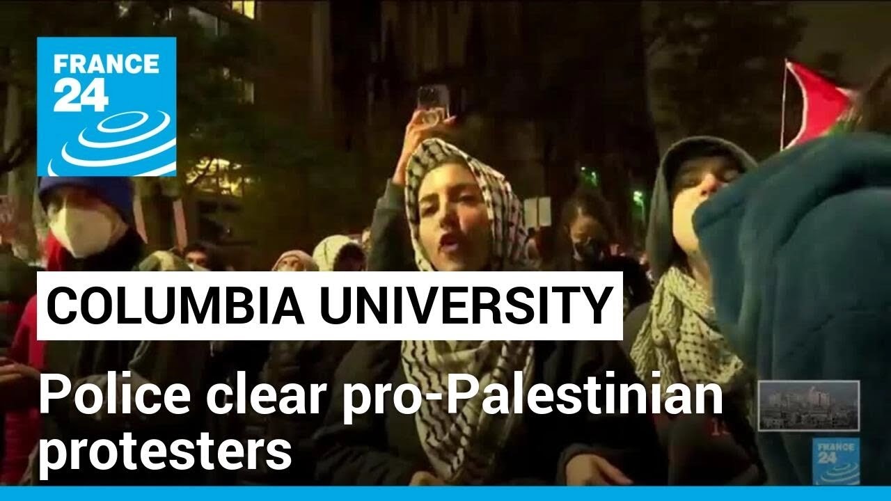 Police clear pro-Palestinian protesters from Columbia University • FRANCE 24 English