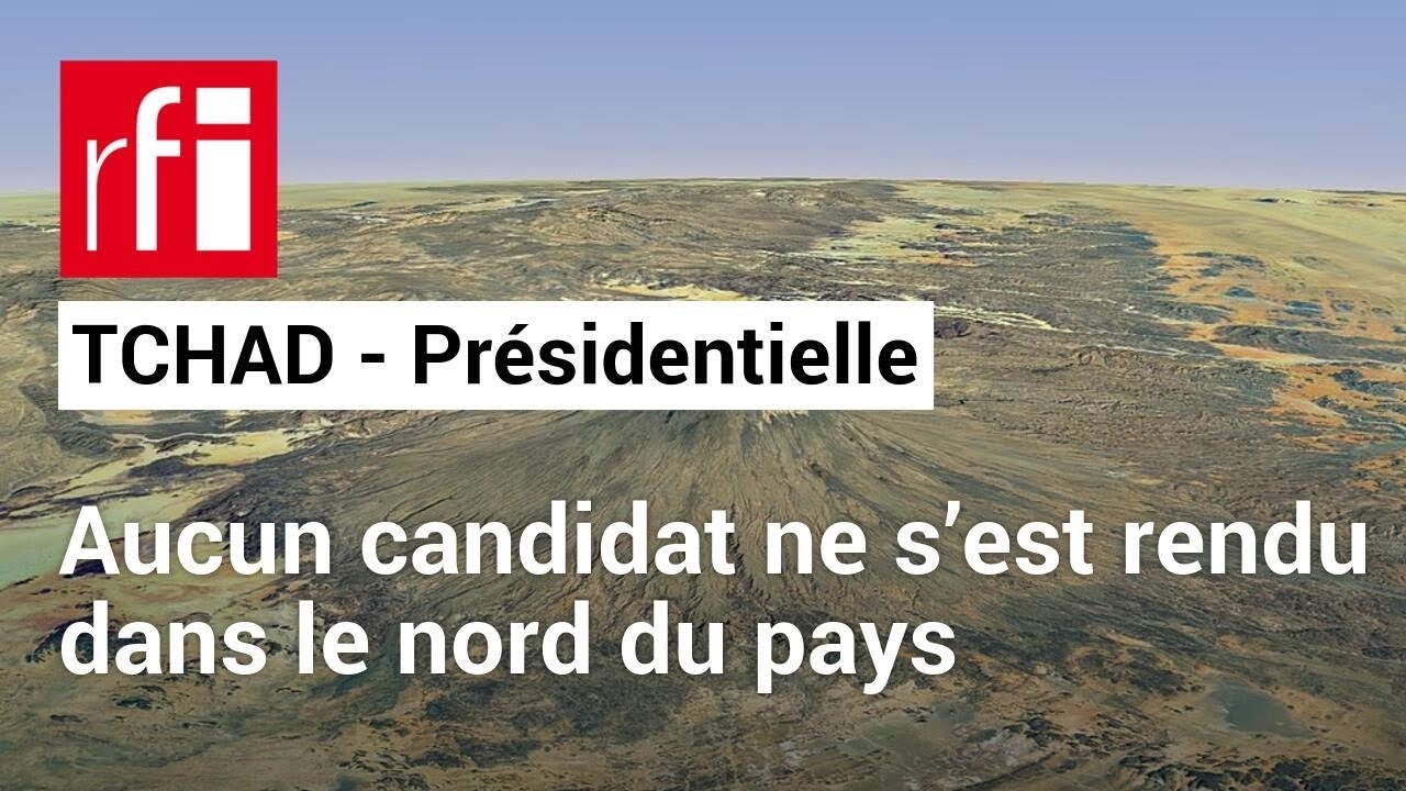 Tchad : le Nord, grand oublié de la campagne présidentielle • RFI