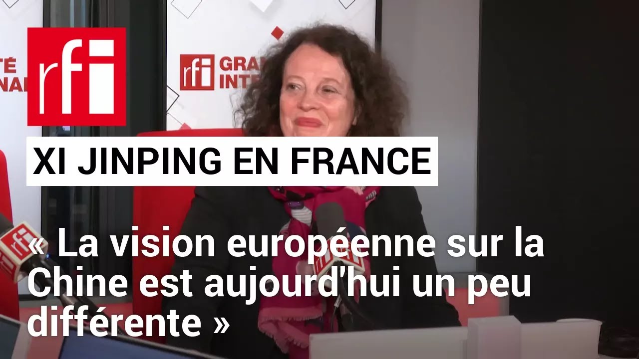 Xi Jinping en France: «La vision européenne sur la Chine est aujourd'hui un peu différente»
