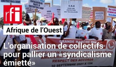 En Afrique de l’Ouest, l’organisation de collectifs pour pallier un «syndicalisme émietté»