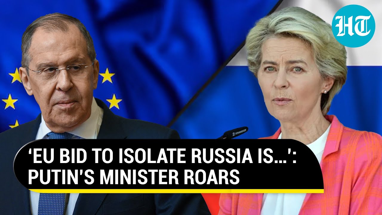 Putin’s Minister Lavrov Mocks Europe Amid Ukraine War; ‘Desire To Isolate Russia Is Silly…’ | Watch