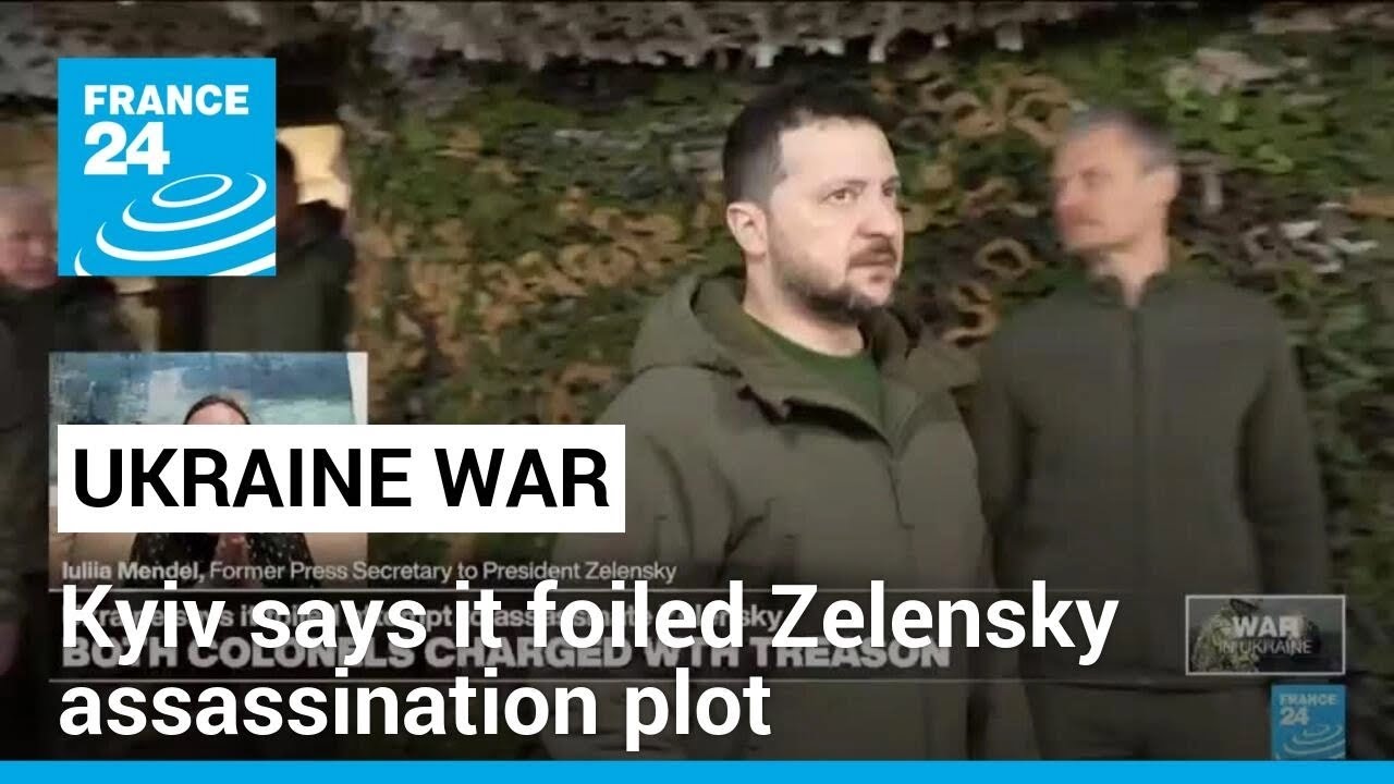 Ukraine says it foiled attempt to assassinate Zelensky • FRANCE 24 English