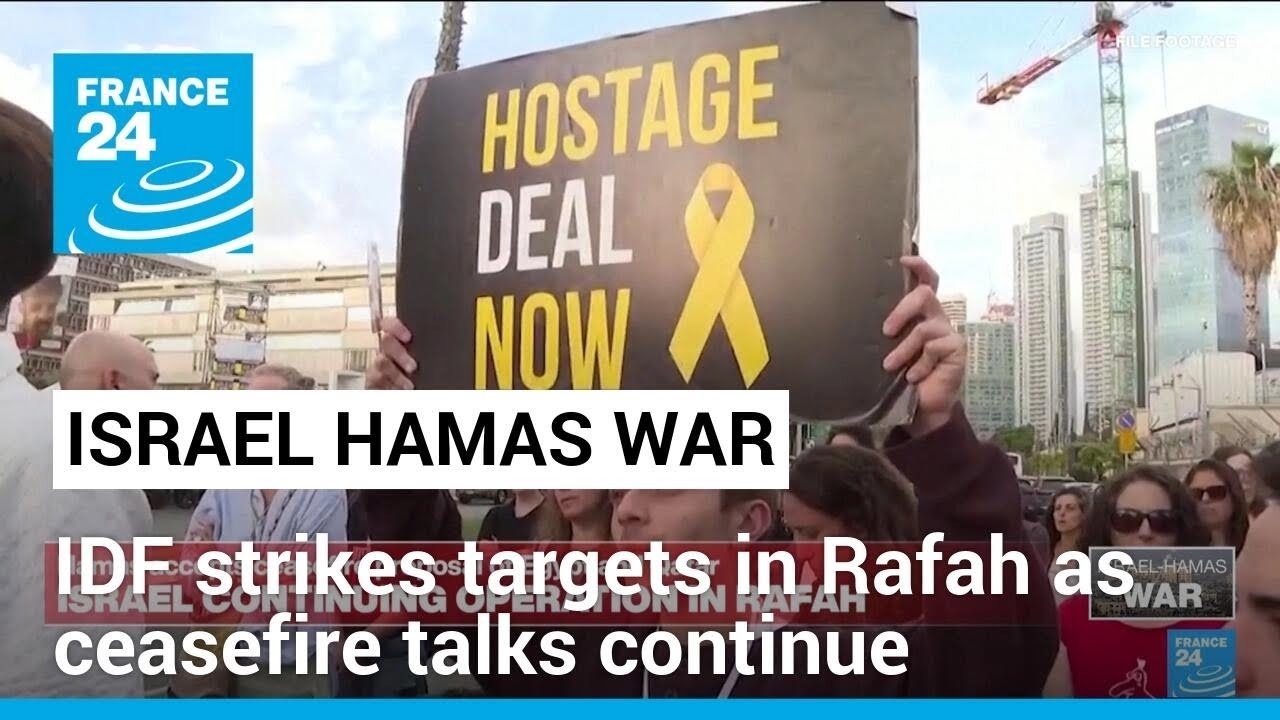 Israel strikes Rafah targets as Hamas accepts a ceasefire proposal negotiated by Qatar and Egypt