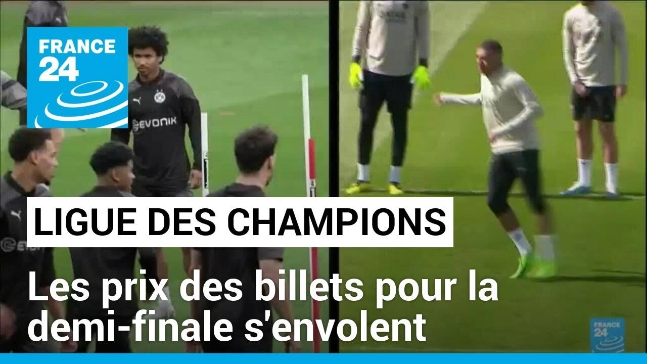 Demi-finale de Ligue des Champions : les prix des billets s'envolent • FRANCE 24