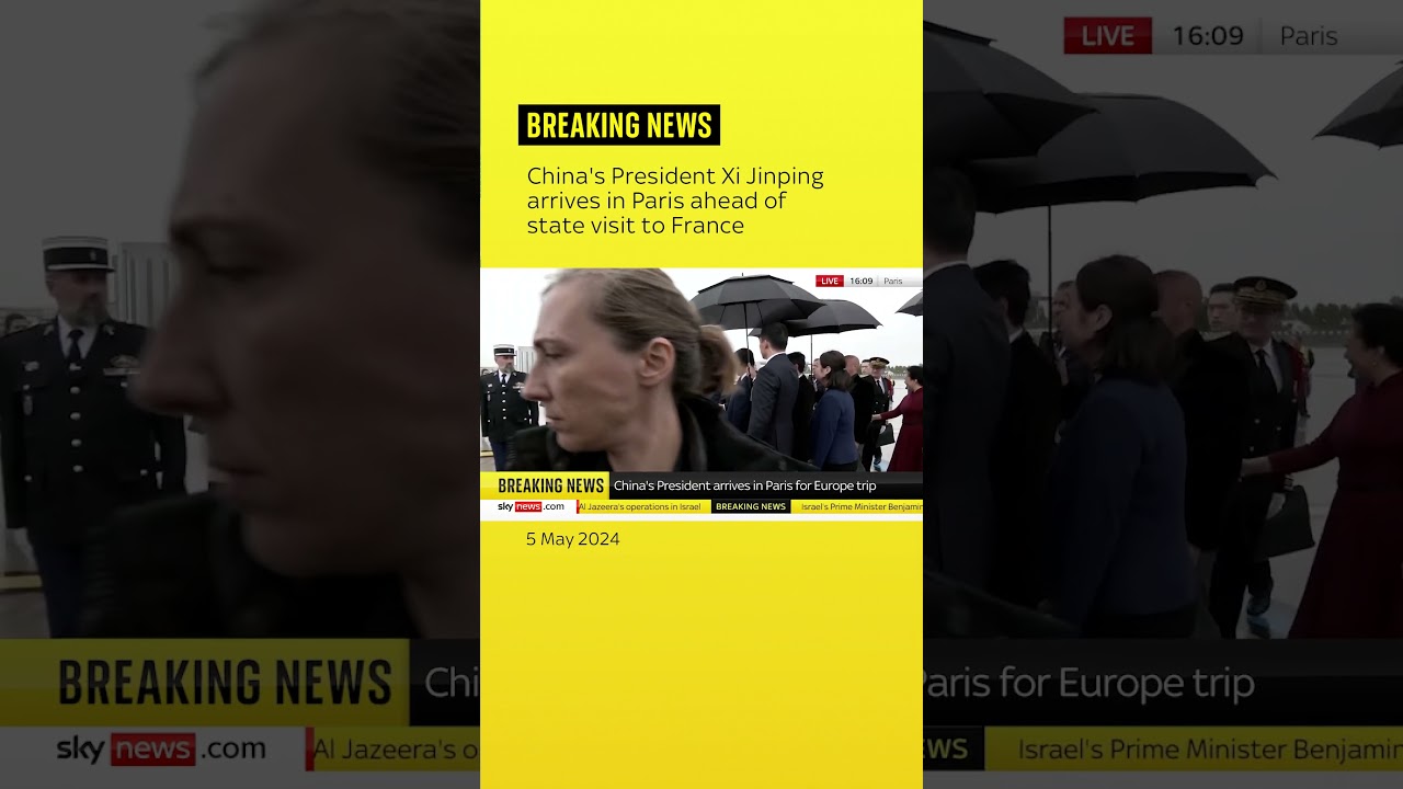 President Xi arrives in Paris