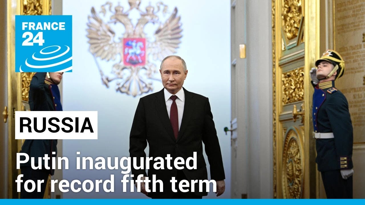 Putin inaugurated for record fifth term after nearly a quarter-century in power • FRANCE 24