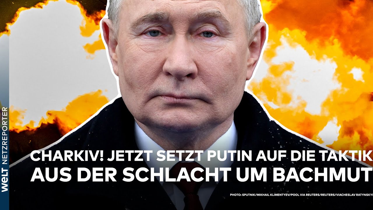 UKRAINE-KRIEG: Offensive auf Charkiw! Jetzt setzt Putin auf die Taktik aus der Schlacht um Bachmut!