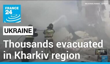 Russian army advances in Ukraine, thousands evacuated in Kharkiv region • FRANCE 24 English
