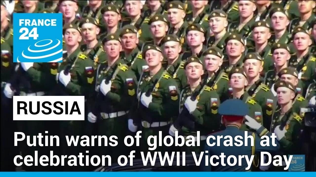 Putin warns of global crash at celebration of Russia's WWII Victory Day • FRANCE 24 English