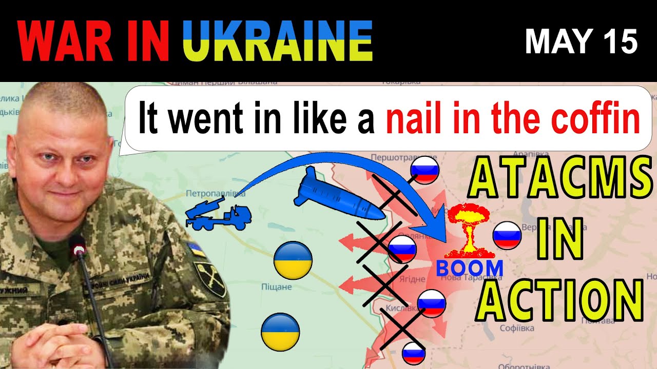 15 May: Ukrainians Unleash ATACMS for a Massive Strike on Russian Forces Concentrations in Kupiansk