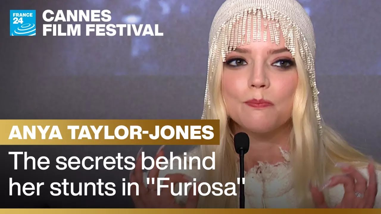 Cannes Film Festival: Anya Taylor-Jones reveals the secrets behind her stunts in ‘Furiosa’