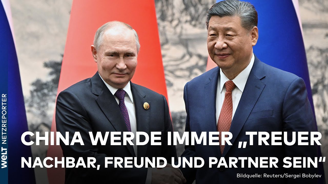 PUTIN IN PEKING: Chinas Präsident Xi Jinping betont enge Zusammenarbeit mit Russland | WELT News