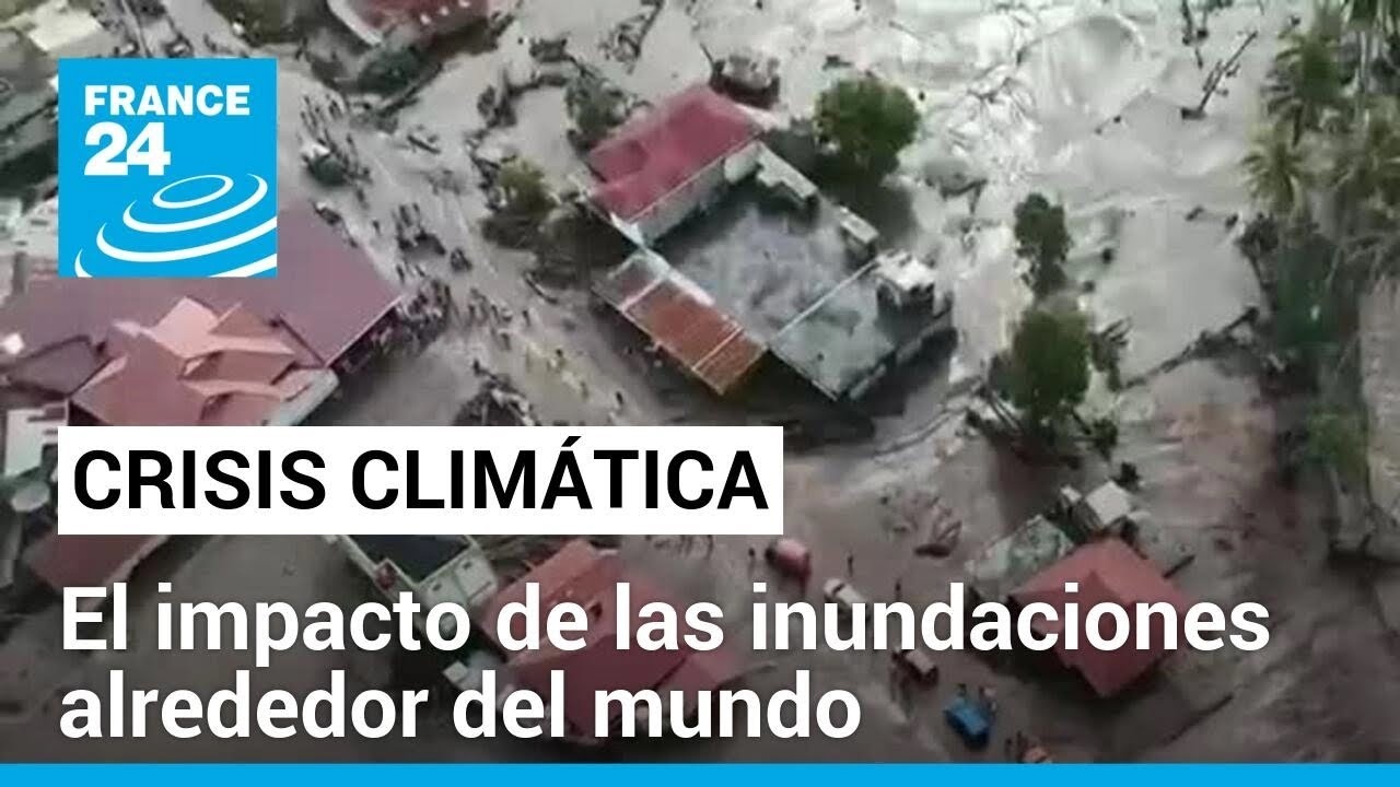 Crisis climática: inundaciones alrededor del mundo dejan varios muertos y heridos • FRANCE 24