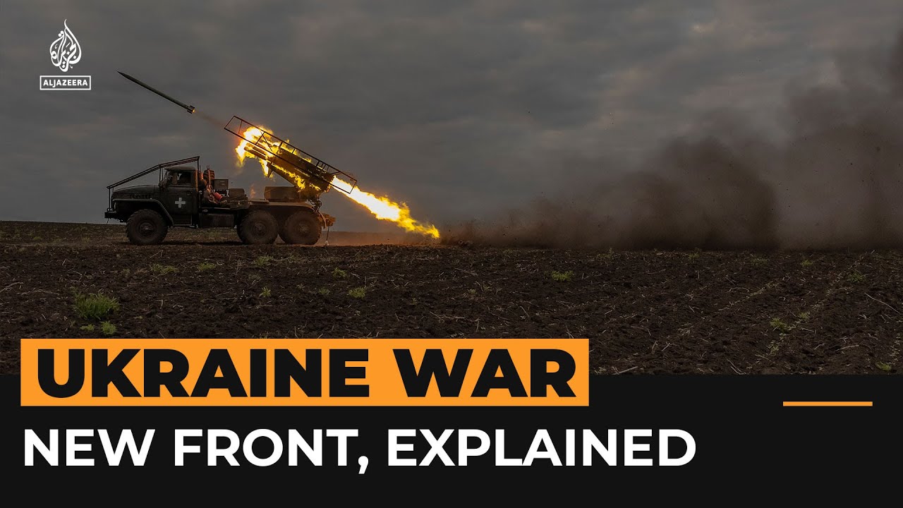 Russia’s new front in the Ukraine war | Al Jazeera Newsfeed