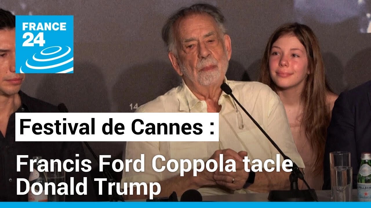 Francis Ford Coppola tacle Donald Trump au Festival de Cannes • FRANCE 24
