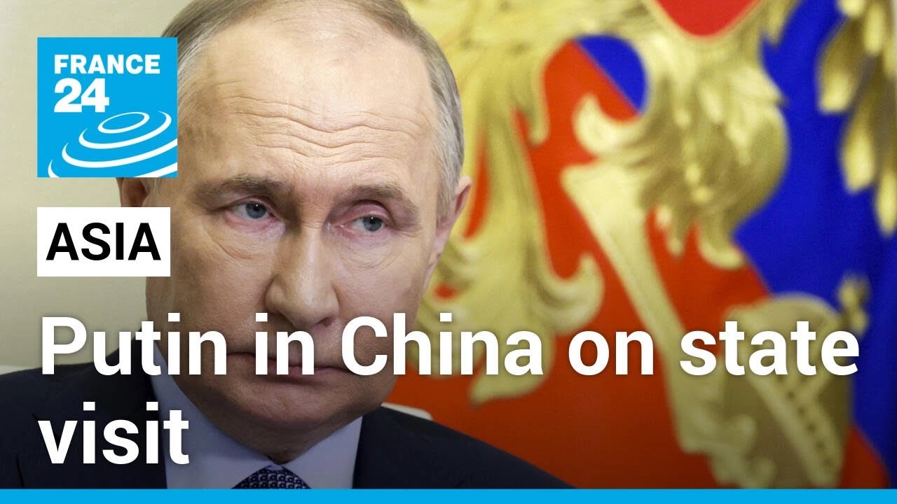 Putin arrives in China on state visit to deepen strategic partnership with Xi • FRANCE 24 English