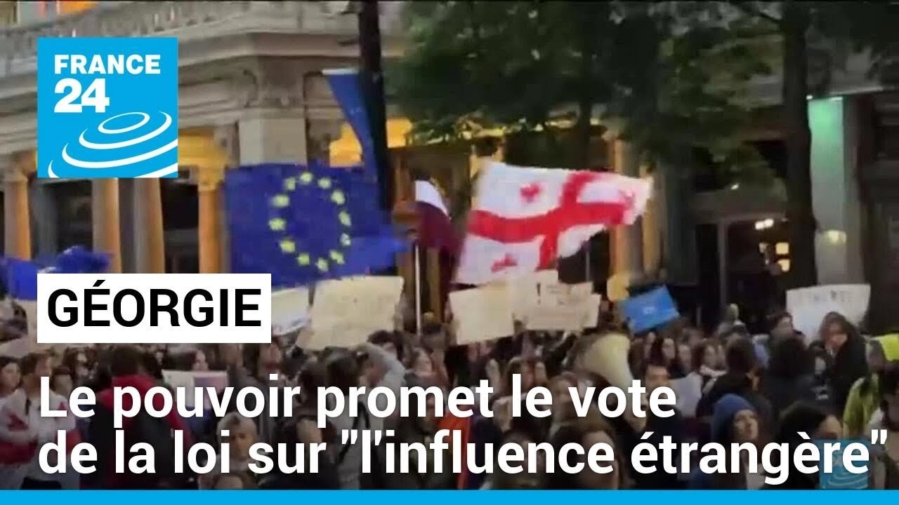 Géorgie : le pouvoir promet le vote de la loi sur "l'influence étrangère" • FRANCE 24