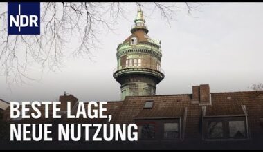 Hamburg: Neue Funktionen für alte Wassertürme | die nordstory | NDR Doku