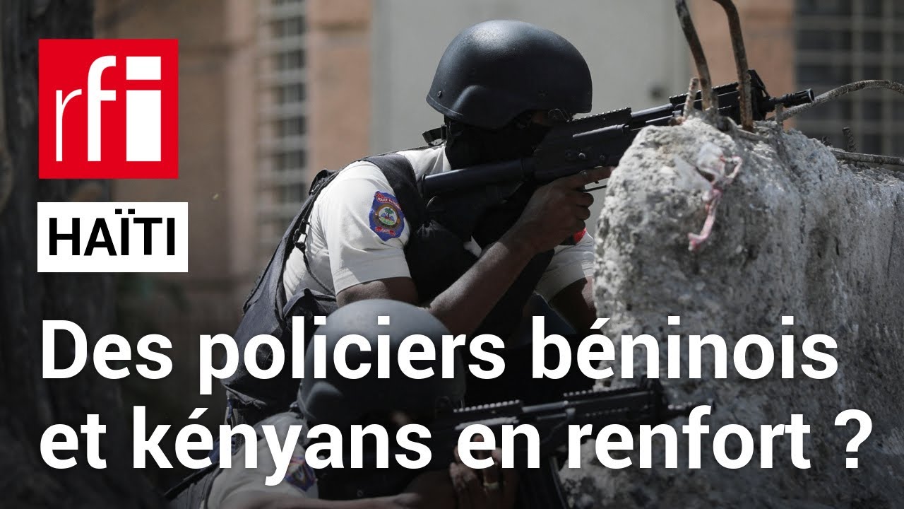Haïti [3] : pourquoi le Kenya et le Bénin vont-ils déployer des policiers ? • RFI