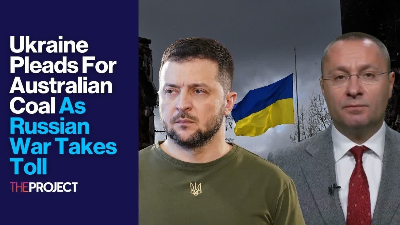 Ukraine Pleads For Australian Coal As Russian War Takes Toll