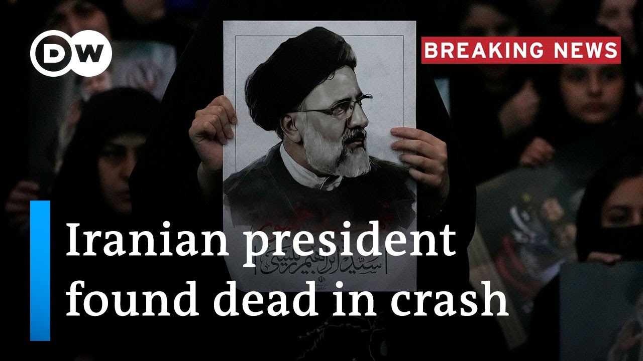 Iran's President Raisi confirmed dead in helicopter crash | DW News
