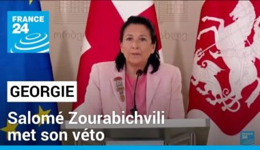 La présidente de la Géorgie met son veto à la loi controversée sur "l'influence étrangère"