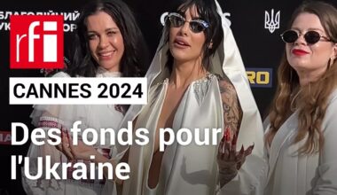 Cannes 2024 : des fonds pour l'Ukraine • RFI