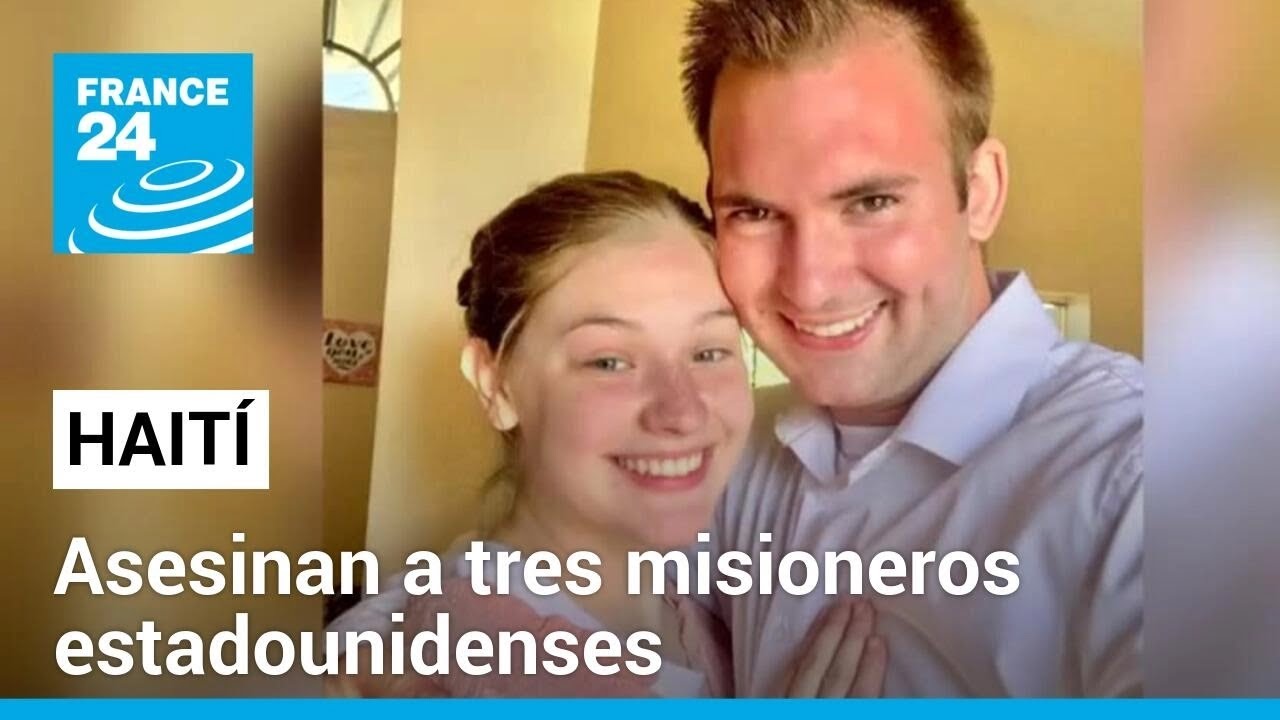 Dos misioneros estadounidenses y un haitiano mueren en ataque de bandas armadas a orfanato en Haití
