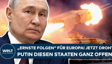 UKRAINE-KRIEG: Unvorhersehbare Konsequenzen für Europa! Jetzt droht Putin ganz offen diesen Staaten
