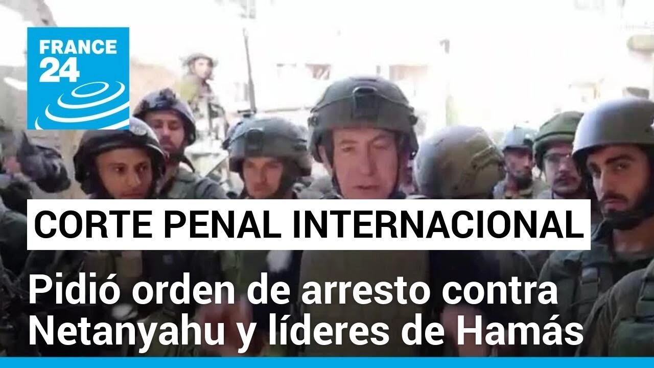 CPI solicitó orden de arresto contra Benjamin Netanyahu, Yoav Gallant y altos mandos de Hamás