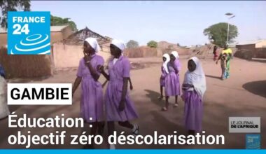 Éducation en Gambie : objectif zéro déscolarisation • FRANCE 24