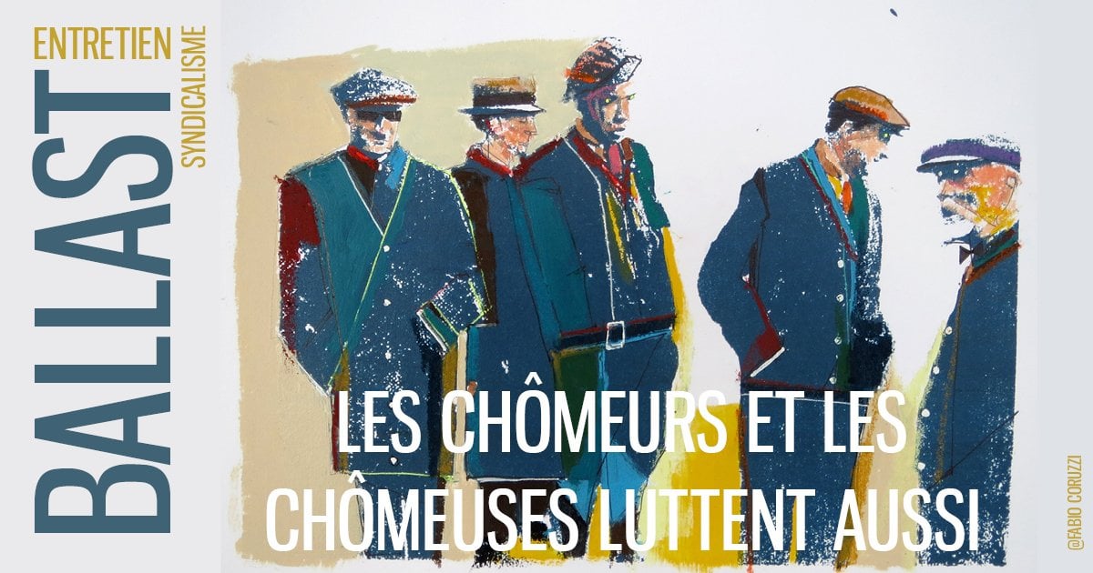 BALLAST • Les chômeurs et les chômeuses luttent aussi