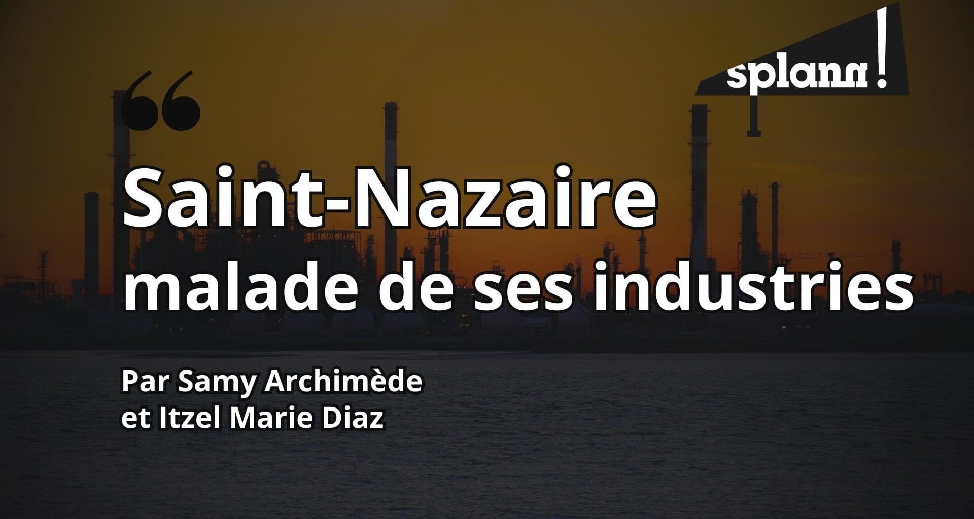 Saint-Nazaire, malade de ses industries