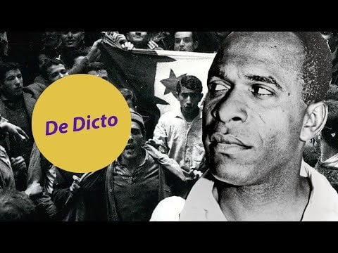 Fanon - Les damnés de la terre - De Dicto #27