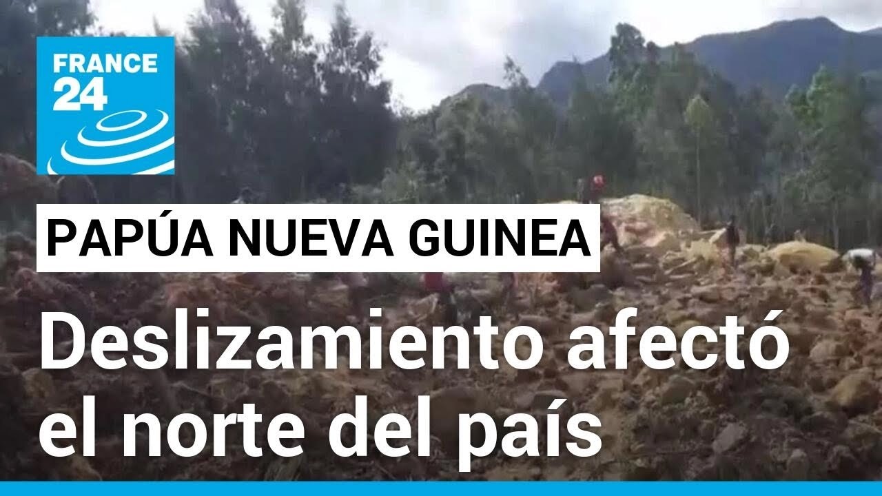 Al menos 300 personas sepultadas por deslizamiento de tierra en Papúa Nueva Guinea • FRANCE 24