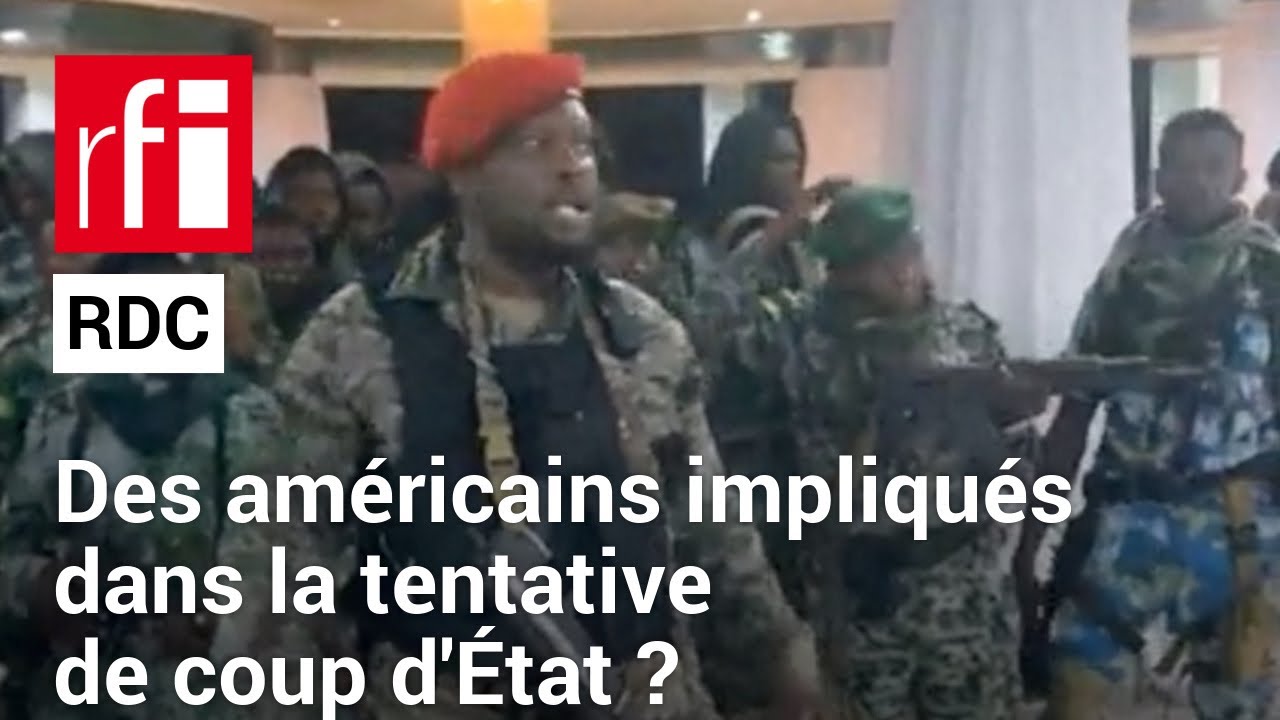 RDC : des Américains impliqués dans la tentative de coup d'État à Kinshasa • RFI