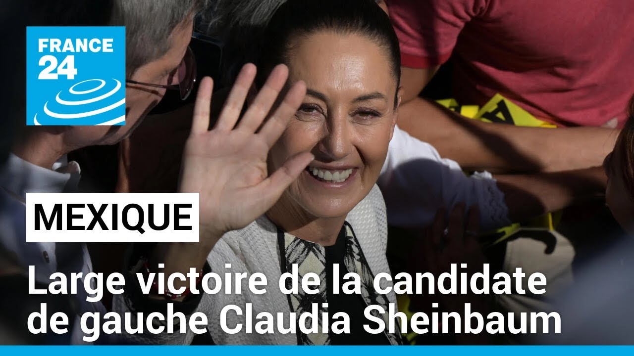 Présidentielle au Mexique : large victoire de la candidate de la gauche Claudia Sheinbaum