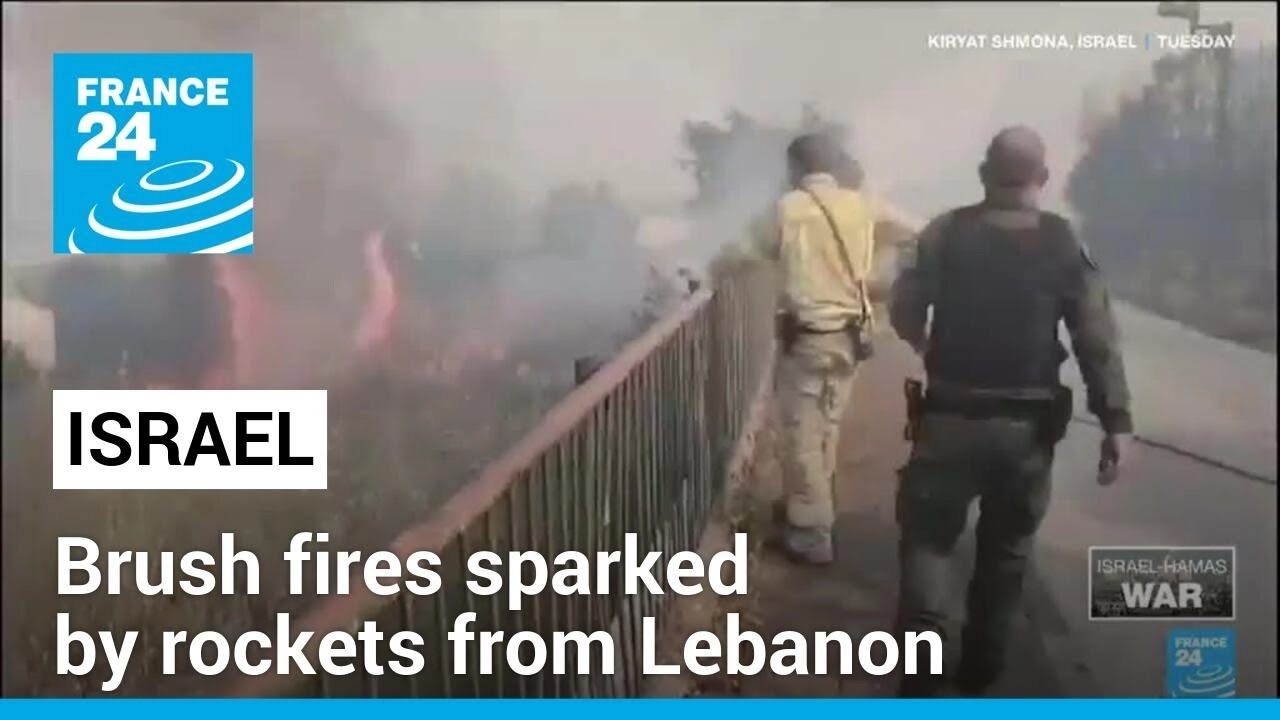 Brush fires sparked by rockets from Lebanon blaze in north Israel • FRANCE 24 English