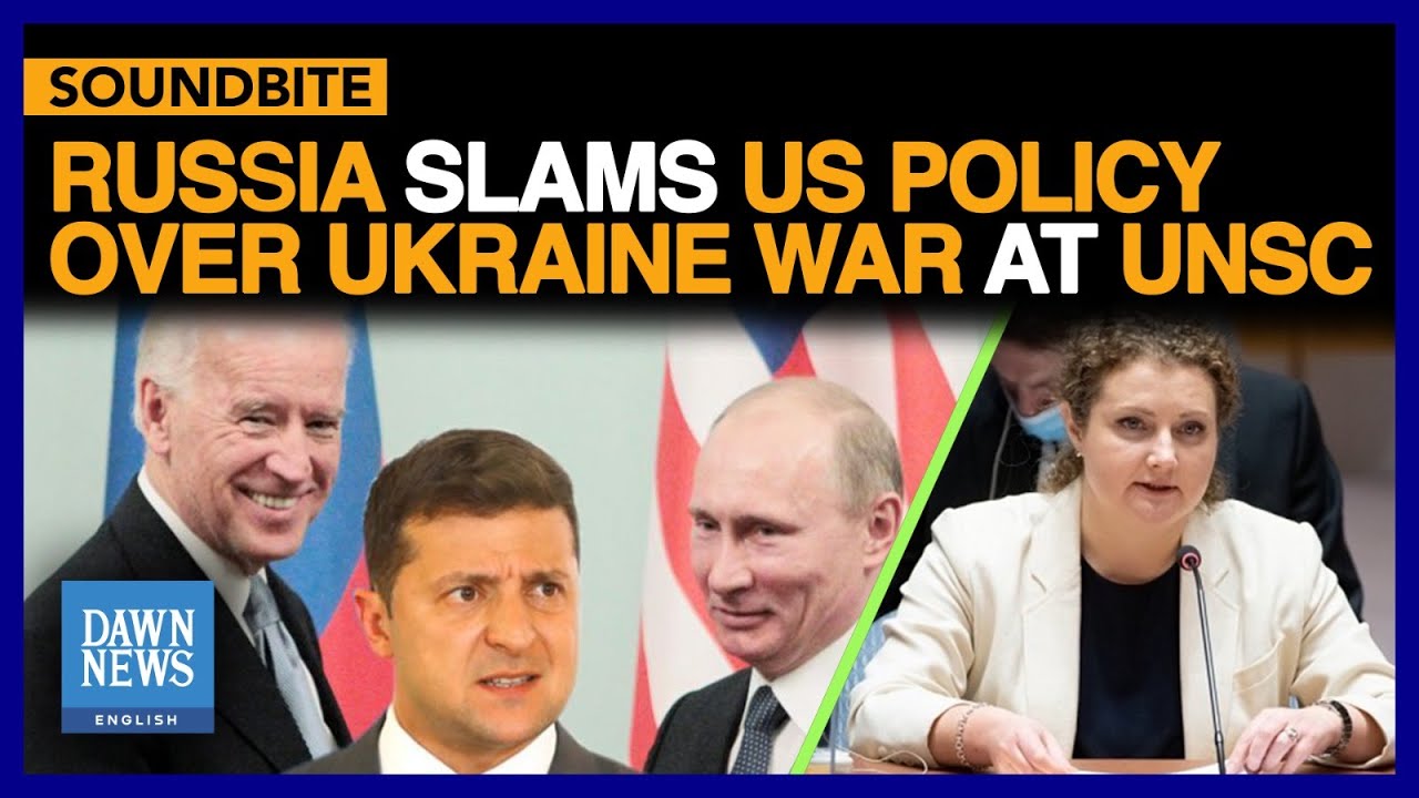 Russia Slams US Policy Over Ukraine War at UNSC | DAWN News English