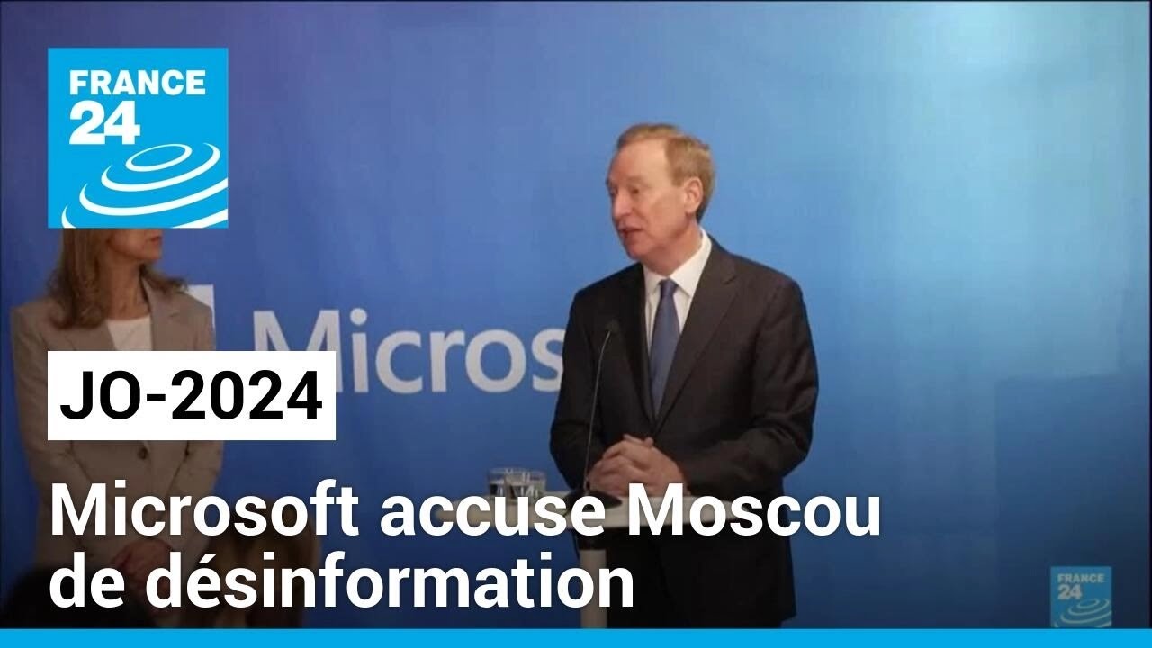 JO-2024 : Microsoft accuse Moscou de désinformation, Moscou dénonce une "calomnie" • FRANCE 24