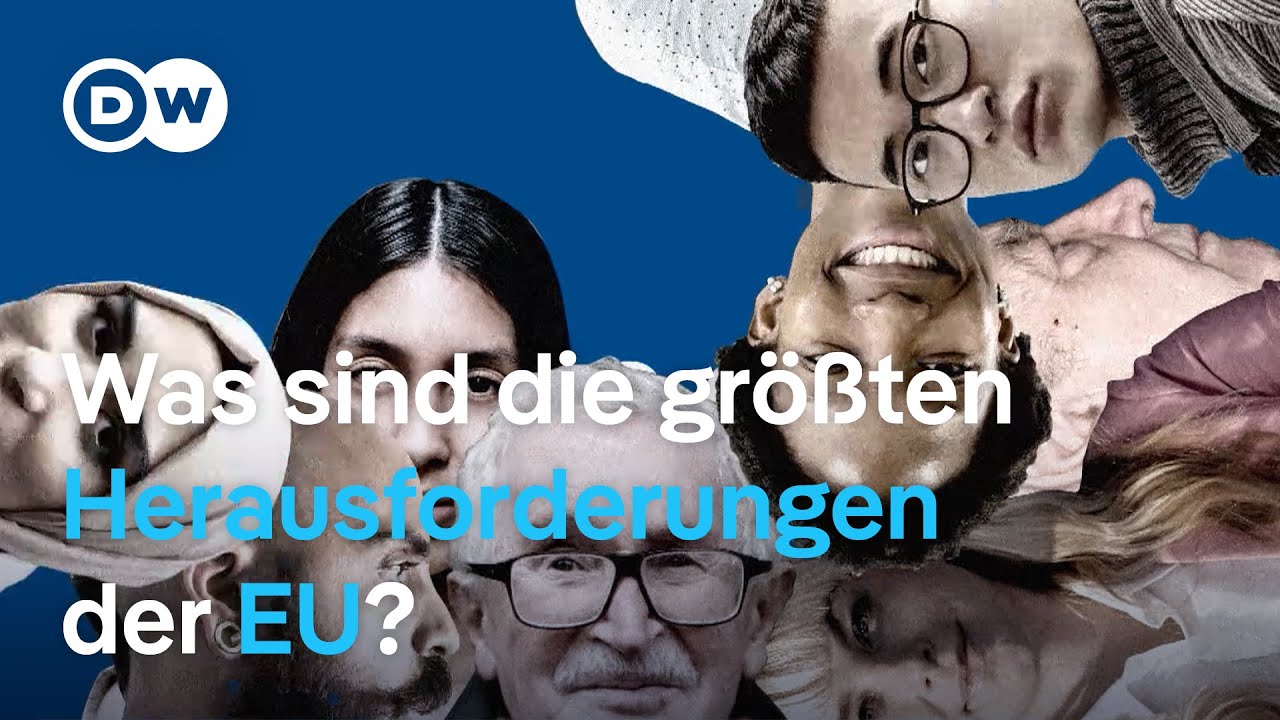 EU erklärt: Was sind die größten Herausforderungen? 5/5 | DW Nachrichten