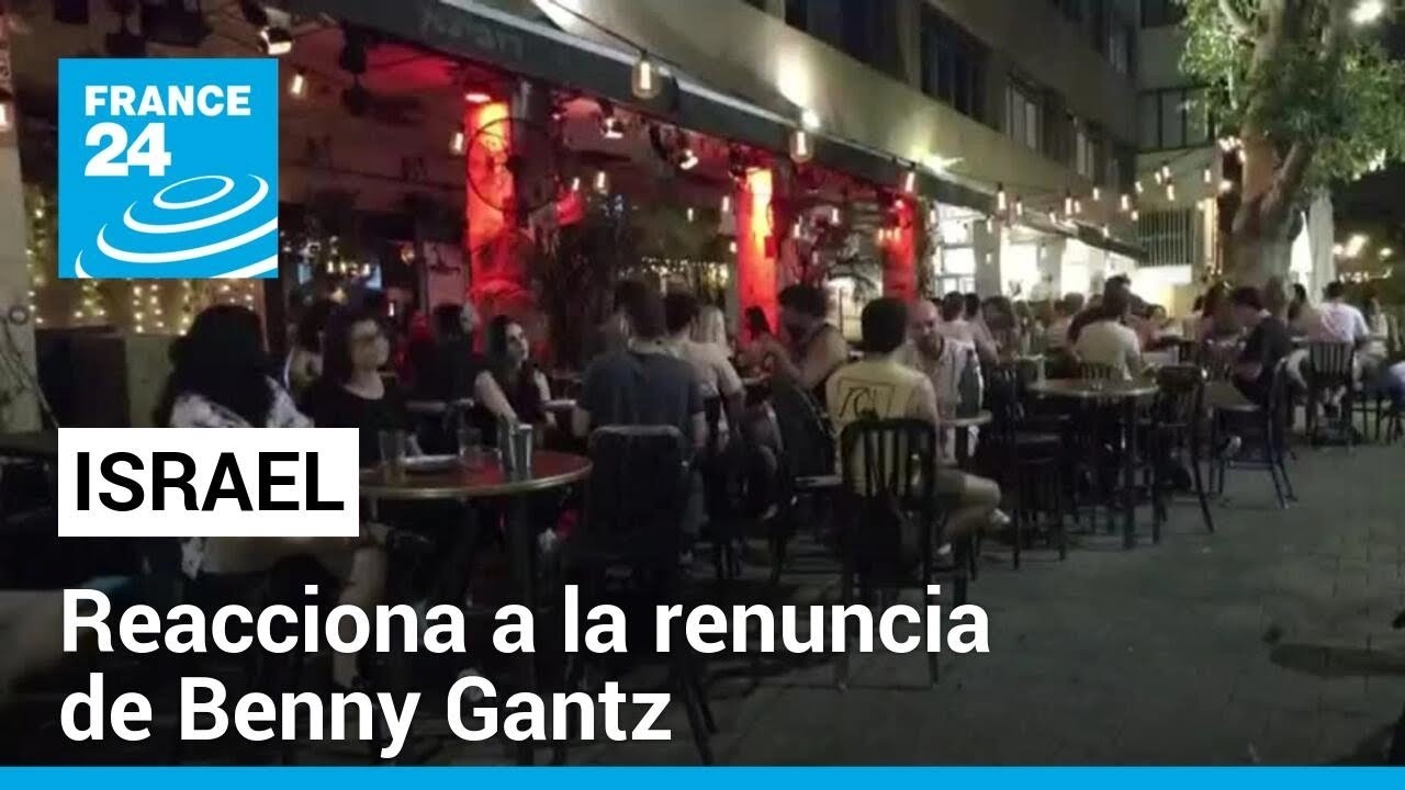 Benny Gantz sale del gabinete de guerra de Netanyahu y los israelíes reaccionan • FRANCE 24