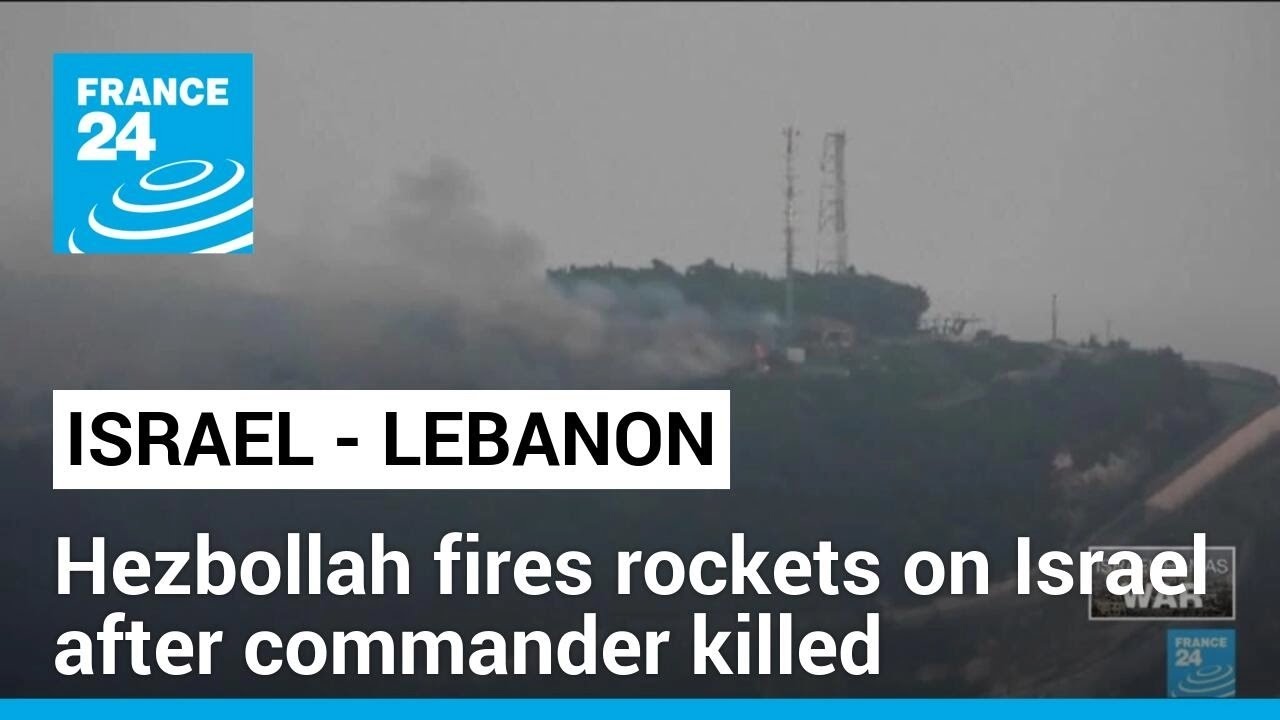 Hezbollah fires scores of rockets on Israel after commander killed in Lebanon • FRANCE 24 English