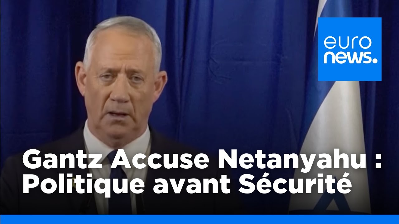 Benny Gantz, rival politique de Netanyahu, démissionne du cabinet de guerre | euronews 🇫🇷