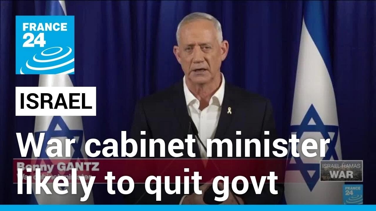 Israel war cabinet minister likely to announce departure Saturday • FRANCE 24 English