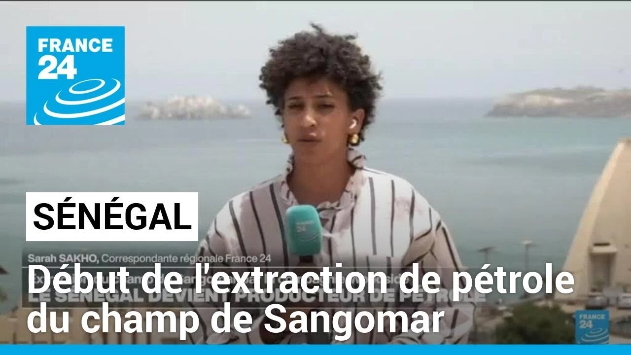 Sénégal : début de l'extraction de pétrole du champ de Sangomar • FRANCE 24